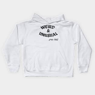 Weird and Unusual since 1982 - Black Kids Hoodie